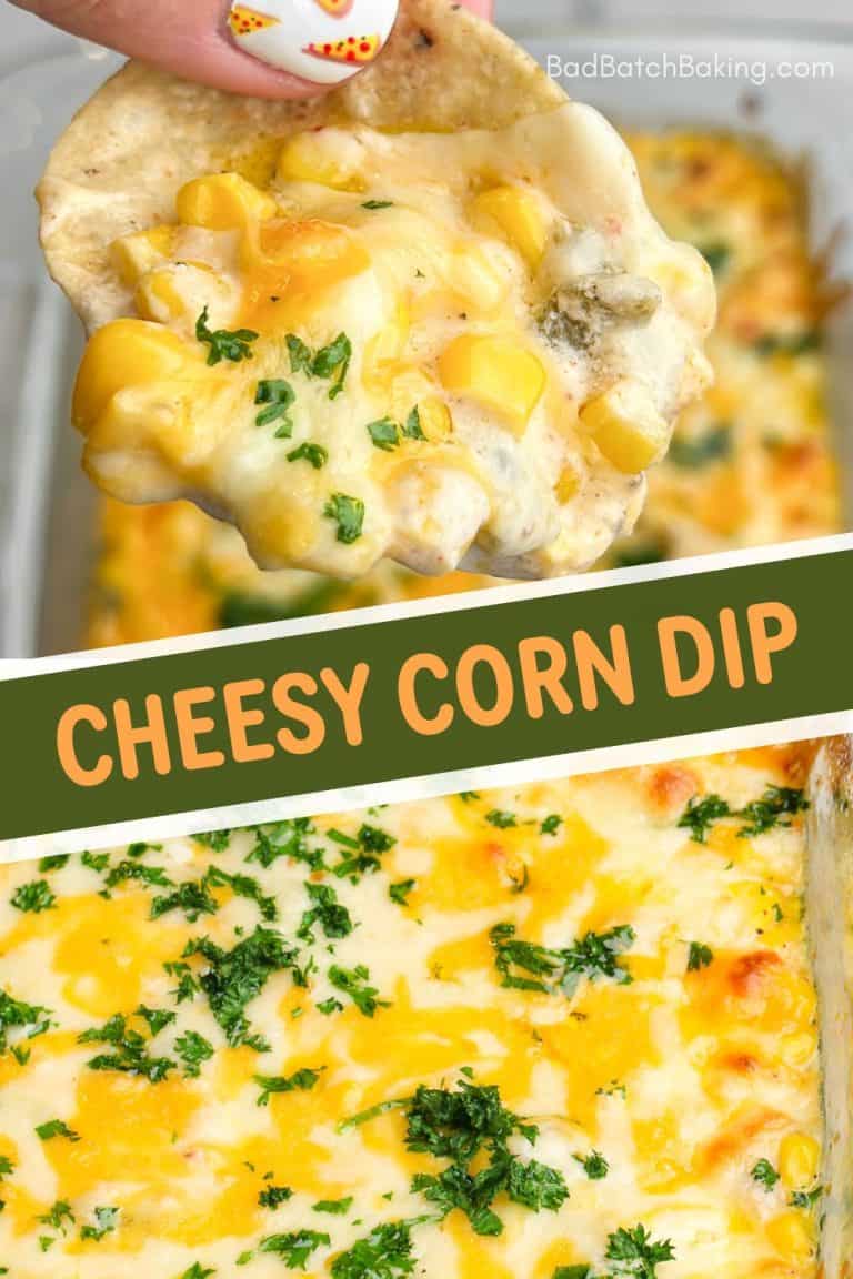 Easy Cheesy Corn Dip - Bad Batch Baking