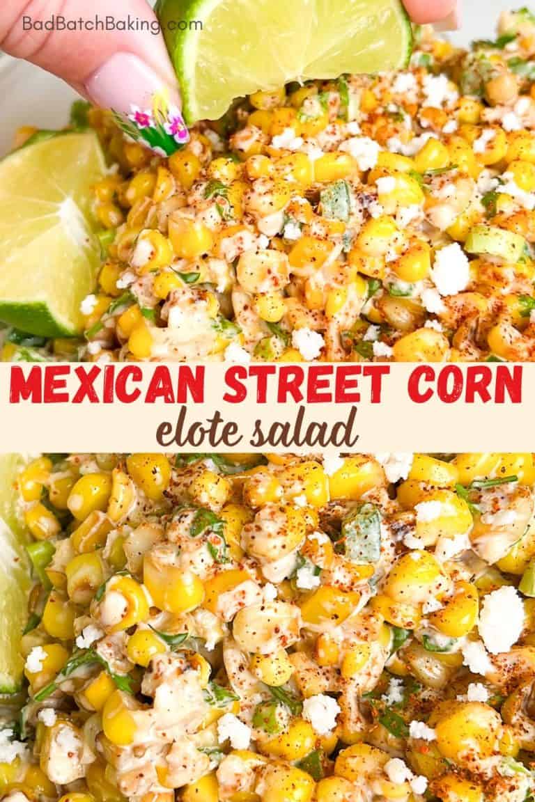 The Best Street Corn Salad - Bad Batch Baking - Family Favorite Recipes