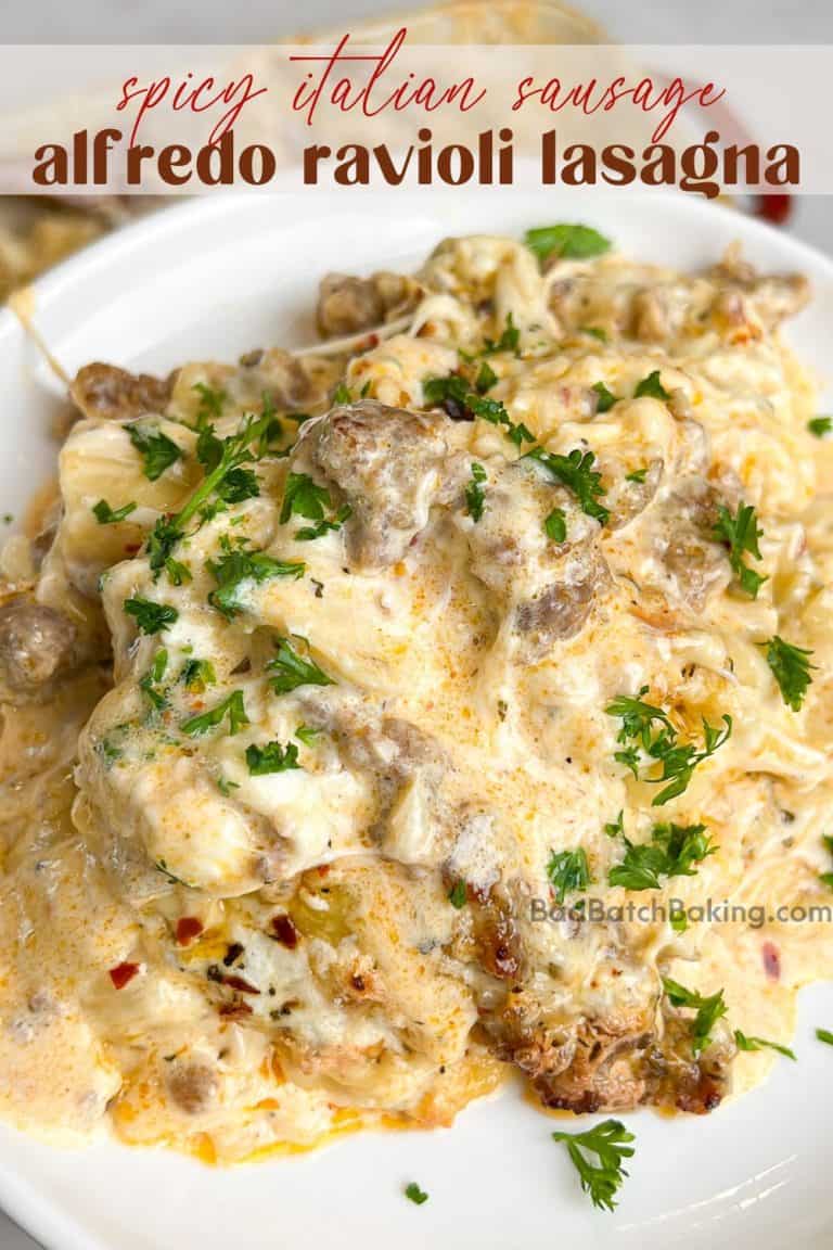 Sausage Alfredo Ravioli Lasagna - Bad Batch Baking