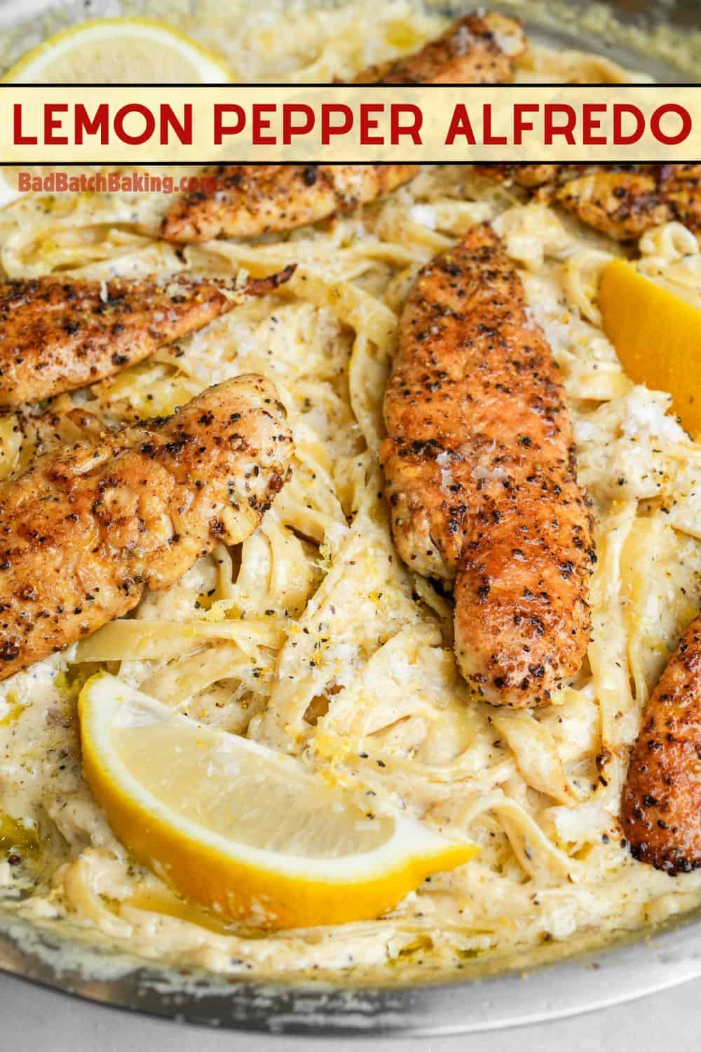 lemon pepper chicken on fettuccine alfredo in a pan